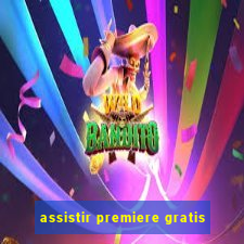 assistir premiere gratis