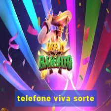 telefone viva sorte