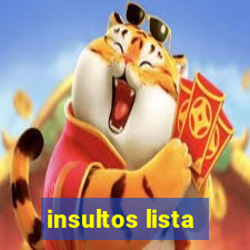 insultos lista