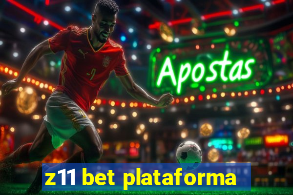 z11 bet plataforma