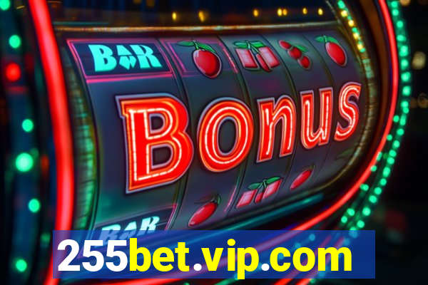 255bet.vip.com