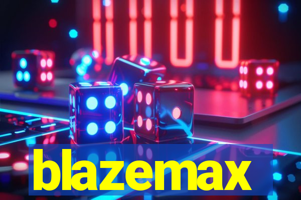 blazemax