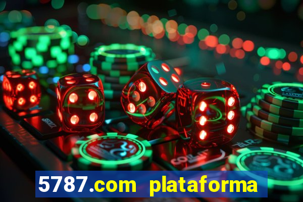 5787.com plataforma de jogos