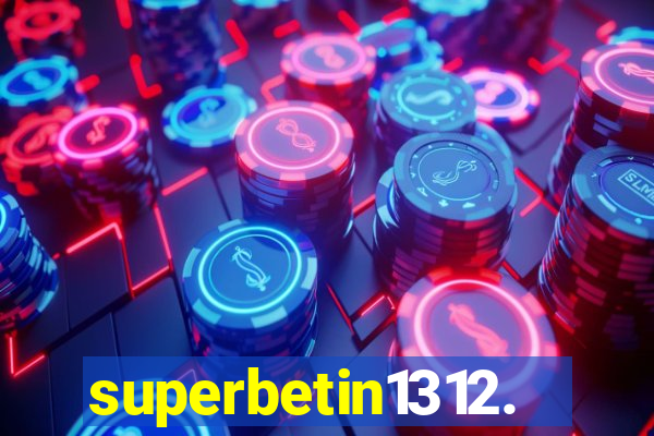 superbetin1312.com