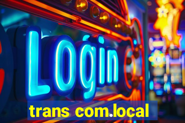 trans com.local