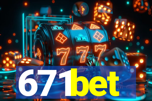 671bet