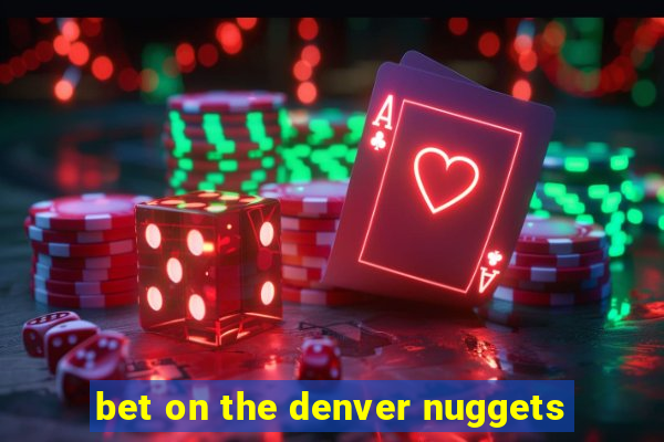 bet on the denver nuggets