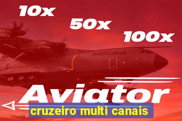 cruzeiro multi canais