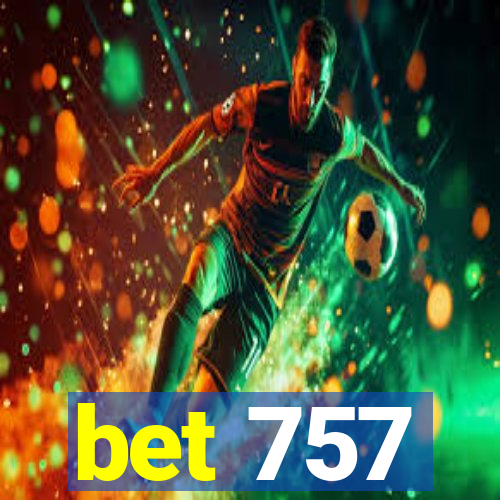 bet 757