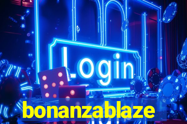 bonanzablaze