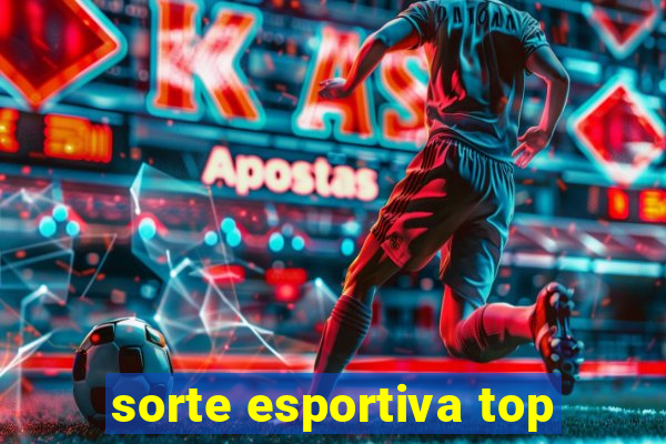 sorte esportiva top