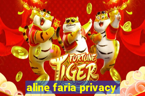 aline faria privacy