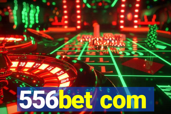 556bet com