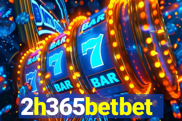 2h365betbet