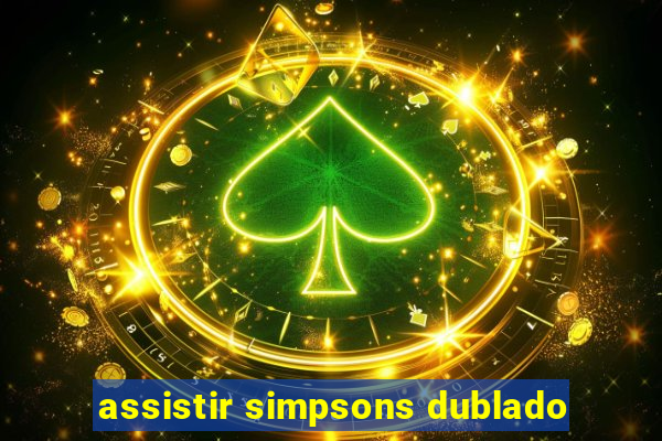 assistir simpsons dublado