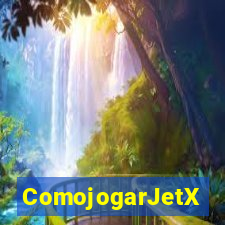 ComojogarJetX