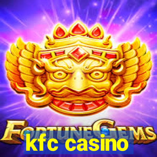 kfc casino