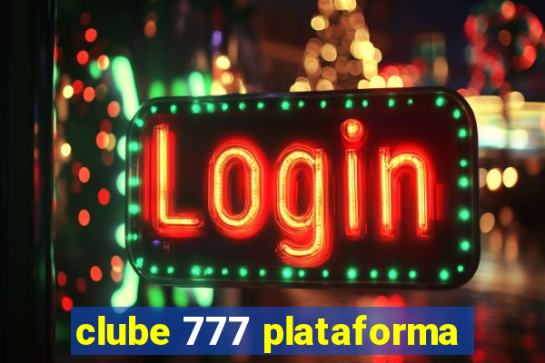 clube 777 plataforma