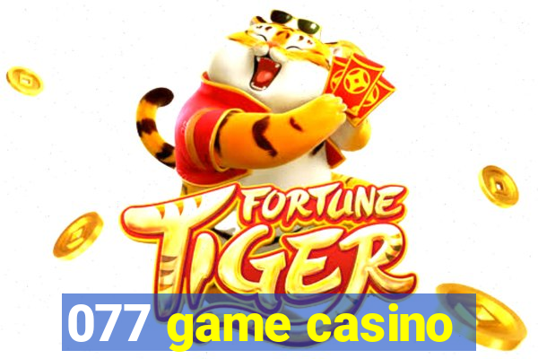 077 game casino