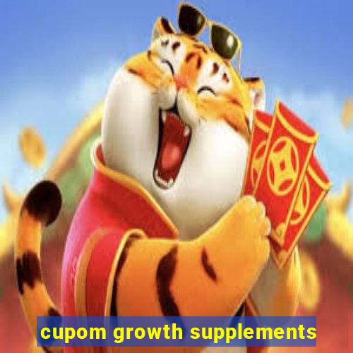 cupom growth supplements