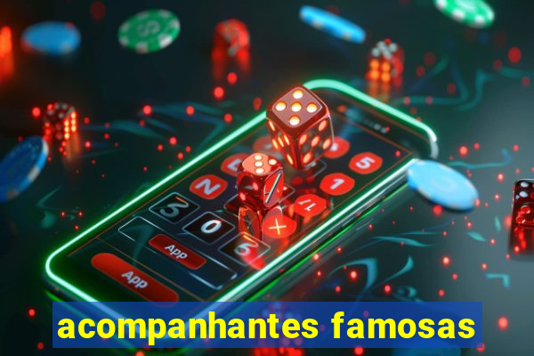 acompanhantes famosas