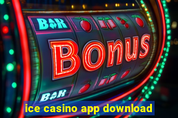 ice casino app download