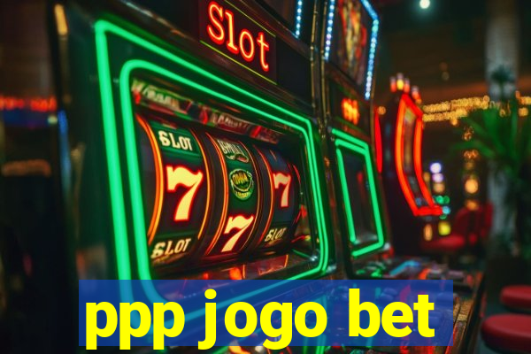 ppp jogo bet