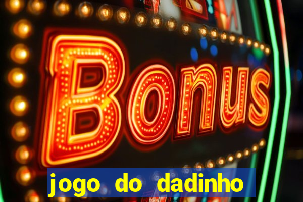 jogo do dadinho que ganha dinheiro