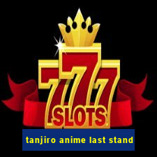 tanjiro anime last stand