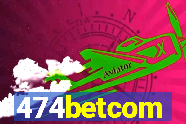 474betcom