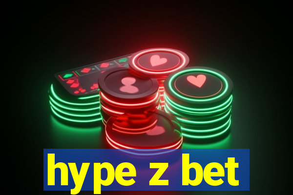 hype z bet