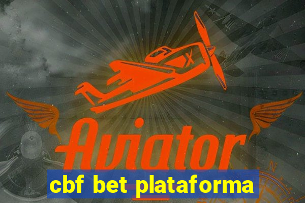 cbf bet plataforma