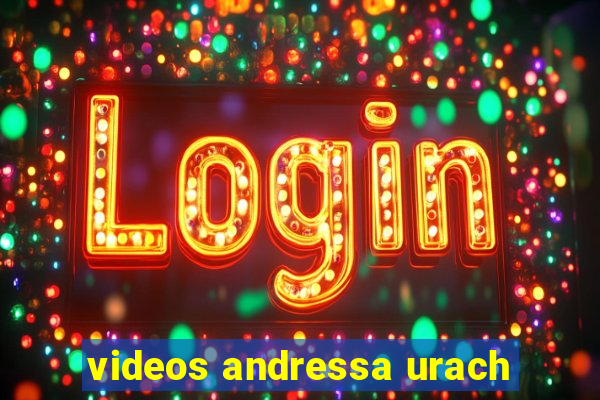 videos andressa urach