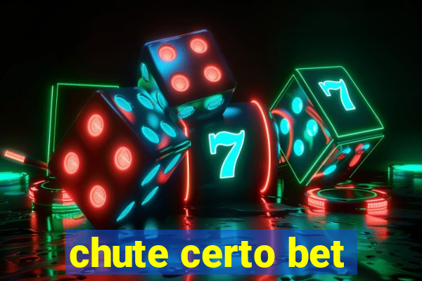 chute certo bet