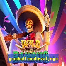 gumball medieval jogo