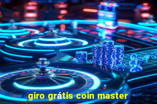 giro grátis coin master