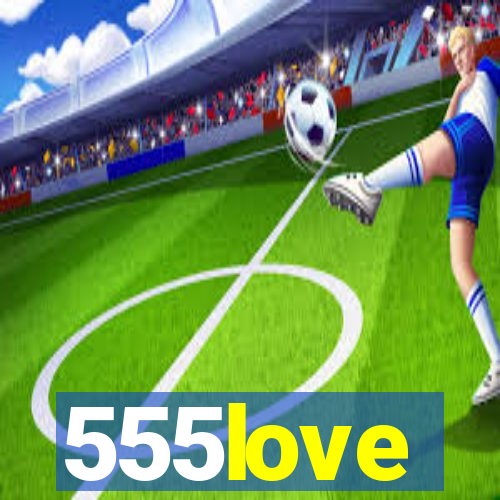 555love