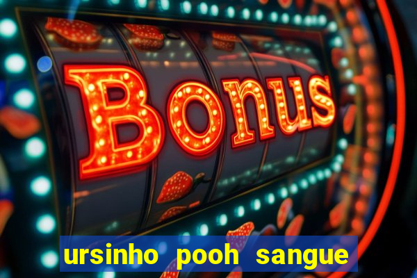 ursinho pooh sangue e mel 2 download