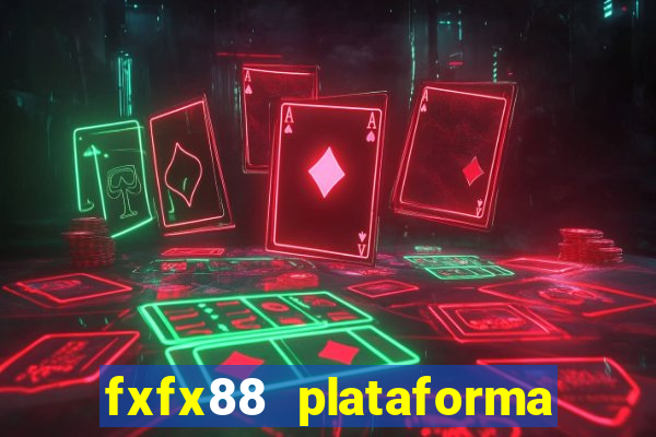 fxfx88 plataforma de jogos