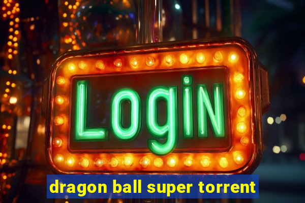 dragon ball super torrent