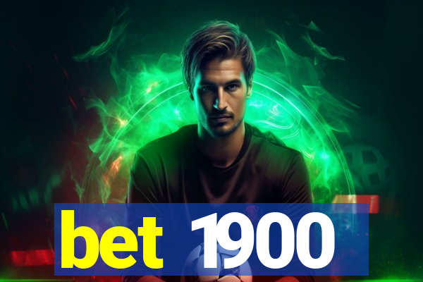 bet 1900