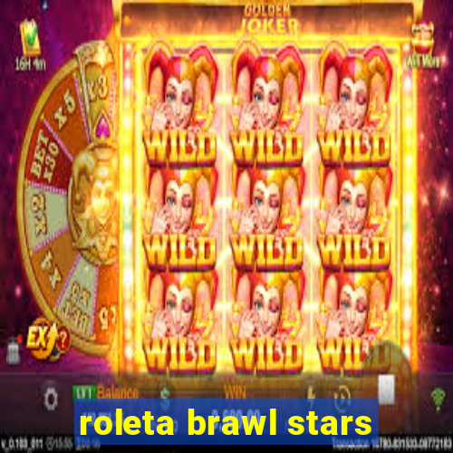 roleta brawl stars