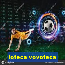 loteca vovoteca