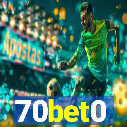 70bet0