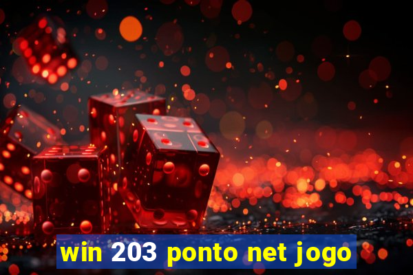 win 203 ponto net jogo