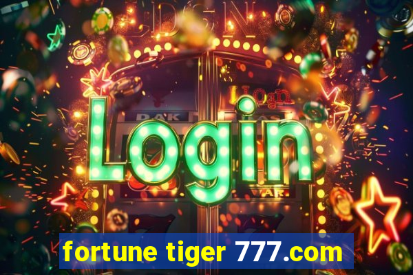 fortune tiger 777.com