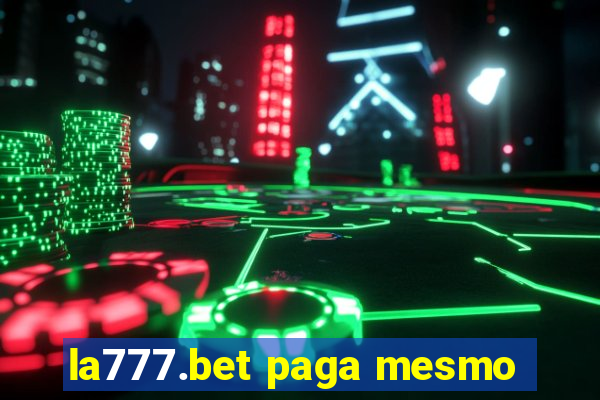 la777.bet paga mesmo