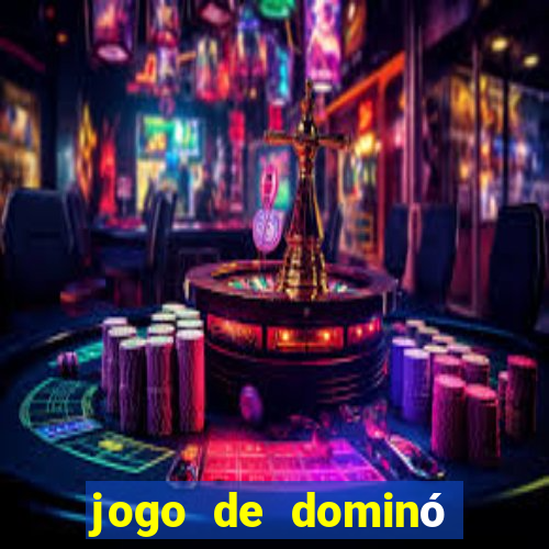 jogo de dominó que ganha dinheiro de verdade