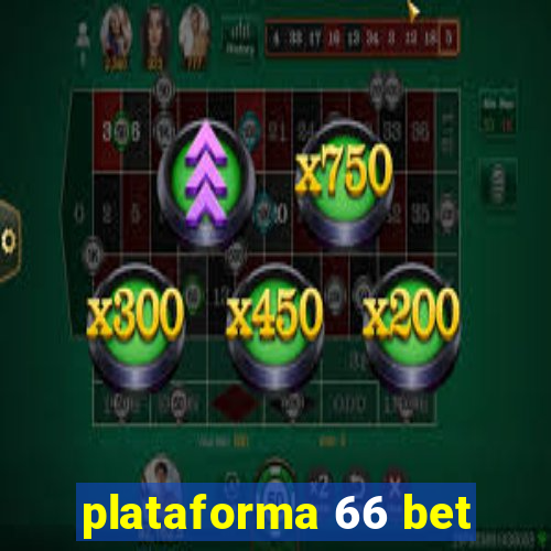 plataforma 66 bet