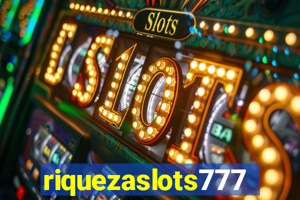 riquezaslots777